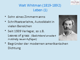 Walt Whitman (1819-1892)
 Leben (1)