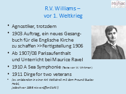 R.V. Williams – 
vor 1. Weltkrieg